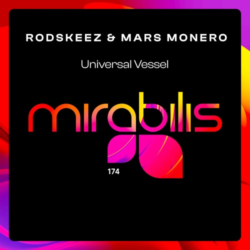 Rodskeez & Mars Monero - Universal Vessel EP [Out NOW on Mirabilis Records]
