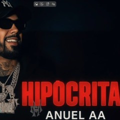 Anuel AA - Hipocritas