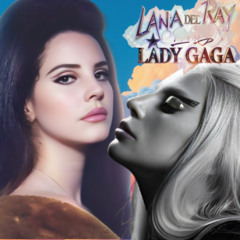 Lana Del Rey & Lady Gaga – Singin' the Trouble (Dhelick Edition)
