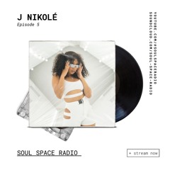 J Nikolé | House, Afro-House, Edits, & More | DJ Mix Playlist | Soul Space Radio