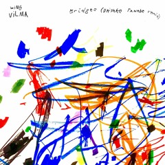 Wing Vilma - Bridges (Daisuke Tanabe Remix)