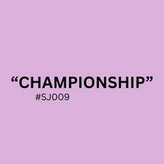 CHAMPIONSHIP (#SJ009)