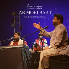 Ab Mori Baat - Live at Kamani Auditorium