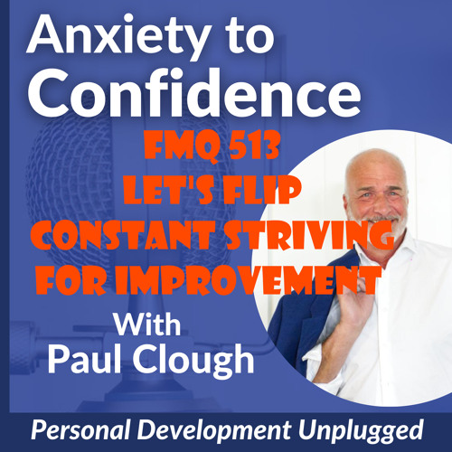 FMQ 513 Let's Flip Constant Striving For Improvement