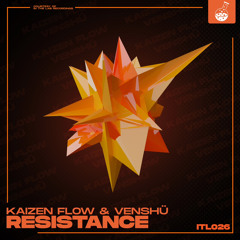Kaizen Flow & Venshü - Resistance