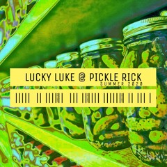 Lucky Luke @ Pickle Rick $ŪMMĒR 2Ø2Ø