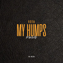 My Humps (Ana Møana Blend)