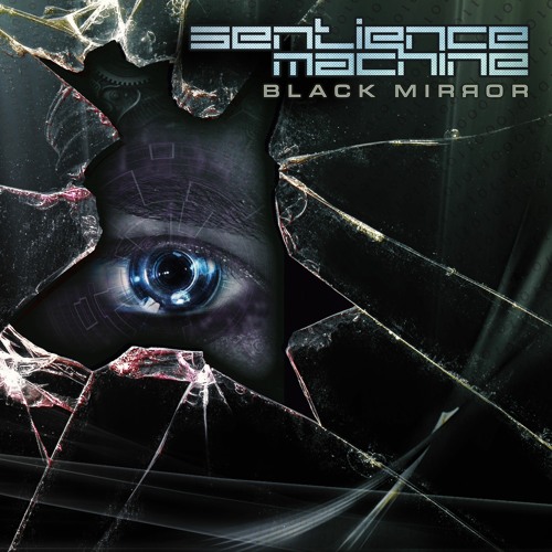 Stream Black Mirror by Sentience Machine | Listen online for free on  SoundCloud