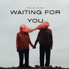 Waiting For You