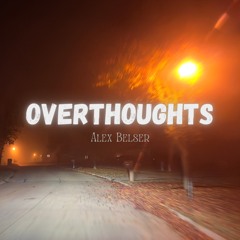 OVERTHOUGHTS
