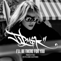 I'll Be There For You