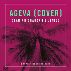 Sean Rii , Sharzkii & Jenieo - Ageva ( Cover ).wav