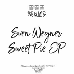 Premiere | Sven Wegner - Sweet Pie (REW022)