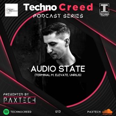 TCP013 - Techno Creed Podcast - Audio State Guest Mix