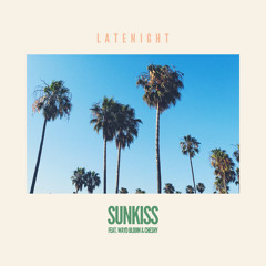 Sunkiss (feat. Wayd Bloom & Cheshy)