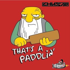 The Paddle - Chusap & Ollie Hanson (Chusap VIP CHUNK Bootleg Knockoff V2)