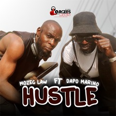 HuStLe mozeglaw ft dapo marino