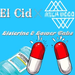 El Cid X Milk-Weed  - Listerine & Lower Tabs