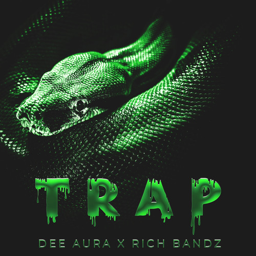 Trap (Rich Bandz X Dee Aura)