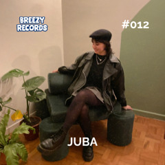 Breezy Podcast 012 - JUBA (BR)