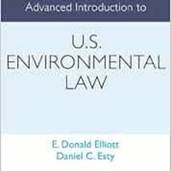 [VIEW] [EPUB KINDLE PDF EBOOK] Advanced Introduction to U.S. Environmental Law (Elgar