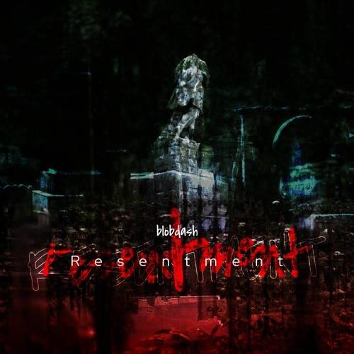 Resentment