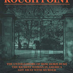 free EPUB 📒 HOMICIDE AT ROUGH POINT: The Untold Story of How Doris Duke, The Richest