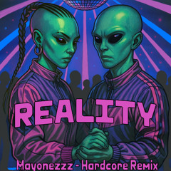 Reality - Mayonezzz Remix (FREE DL)