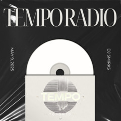 TEMPO RADIO 001 - DJ SMIRKS