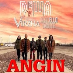 Dewa19 Feat. Virzha & Ello - Angin