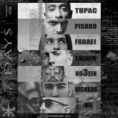 7 Days - 2pac x Pishro x Fadaei x Ho3ein x Eminem x Mj x Hichkas [058 Remix]