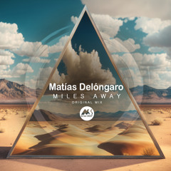 Matías Delóngaro - Miles Away [M-Sol DEEP]