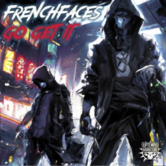 FrenchFaces - Go Get It