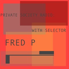 Private Society Radio Dec 19