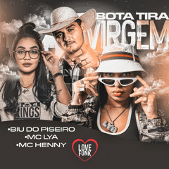 Virgem, Bota Tira (feat. Mc Henny & MC Lya)