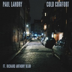 Cold Comfort ft. Richard Anthony Bean