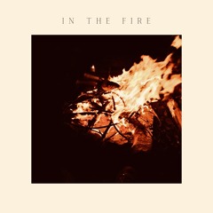 In The Fire