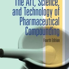 Read [EBOOK EPUB KINDLE PDF] The Art, Science, and Technology of Pharmaceutical Compo