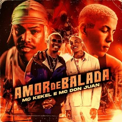 MC Kekel e MC Don Juan - Amor de Balada (DJ RD)