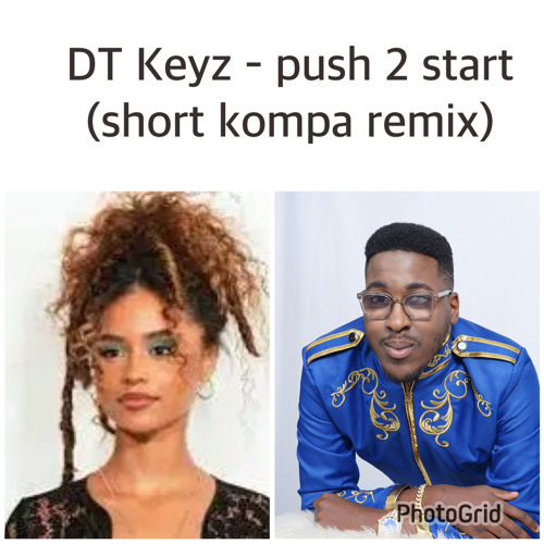 Push 2 start (short kompa remix)