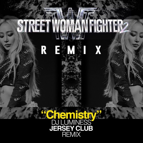 HYOLYN (효린) - ''Chemistry (Prod. Czaer)'' from "SWF 2" (Jersey Club Remix) I Prod. DJ LUMINESS
