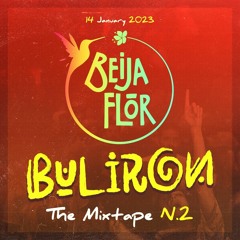 BEIJAFLOR • BULIRON • The Mixtape N.2