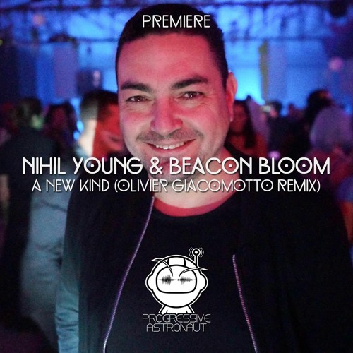 PREMIERE: Nihil Young & Beacon Bloom - A New Kind (Olivier Giacomotto Remix) [Octopus Recordings]
