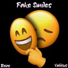Fake Smiles (Lovers & Friends) // Baze x Valious (prod. ross gossage x voyce beats)