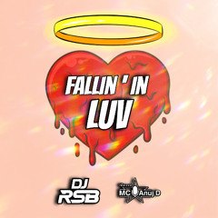 Fallin' In Love - DJ RSB ft. MC Anuj D