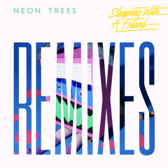 Sleeping With A Friend (The Chainsmokers Radio Remix)
