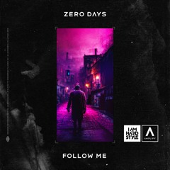 Zero Days - Follow Me