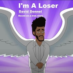 Im A Loser (I'm a Virgin Weeknd cover)