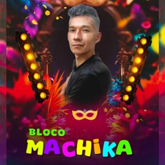 DJ Machida - Bloco Machika (Carnaval Set Mix)