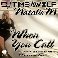 WHEN YOU CALL (RADIO EDIT) [feat. Natalie M]